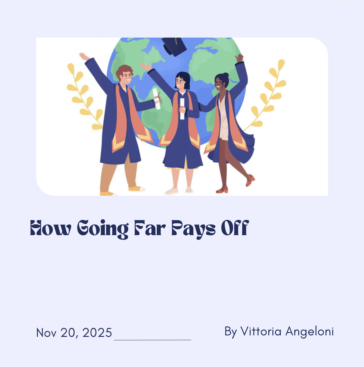 How going far pays off