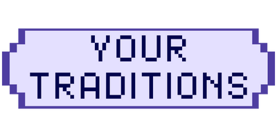 your traditions.png