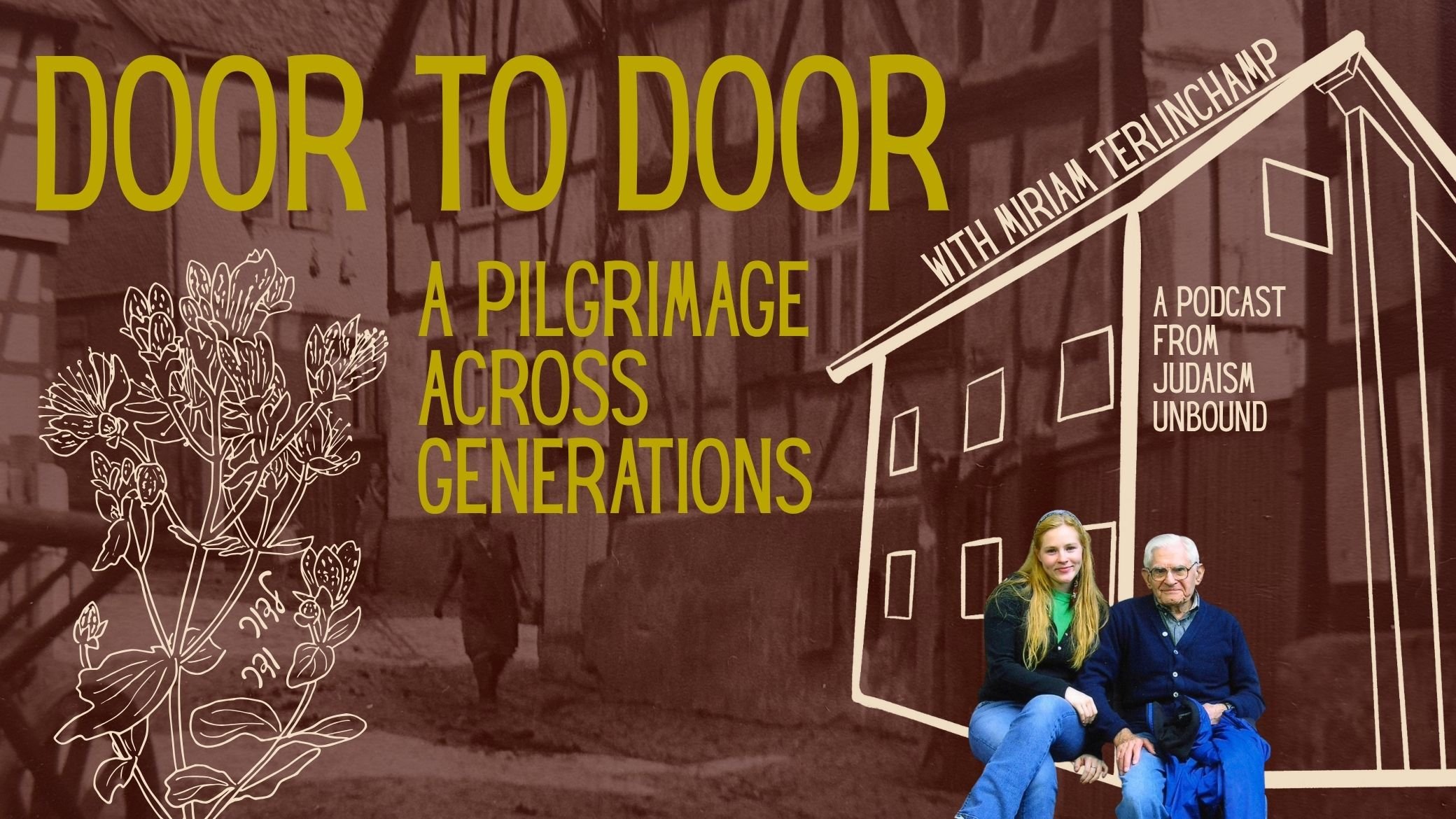 Judaism Unbound Episode 508: Door to Door I - A House for a Life
