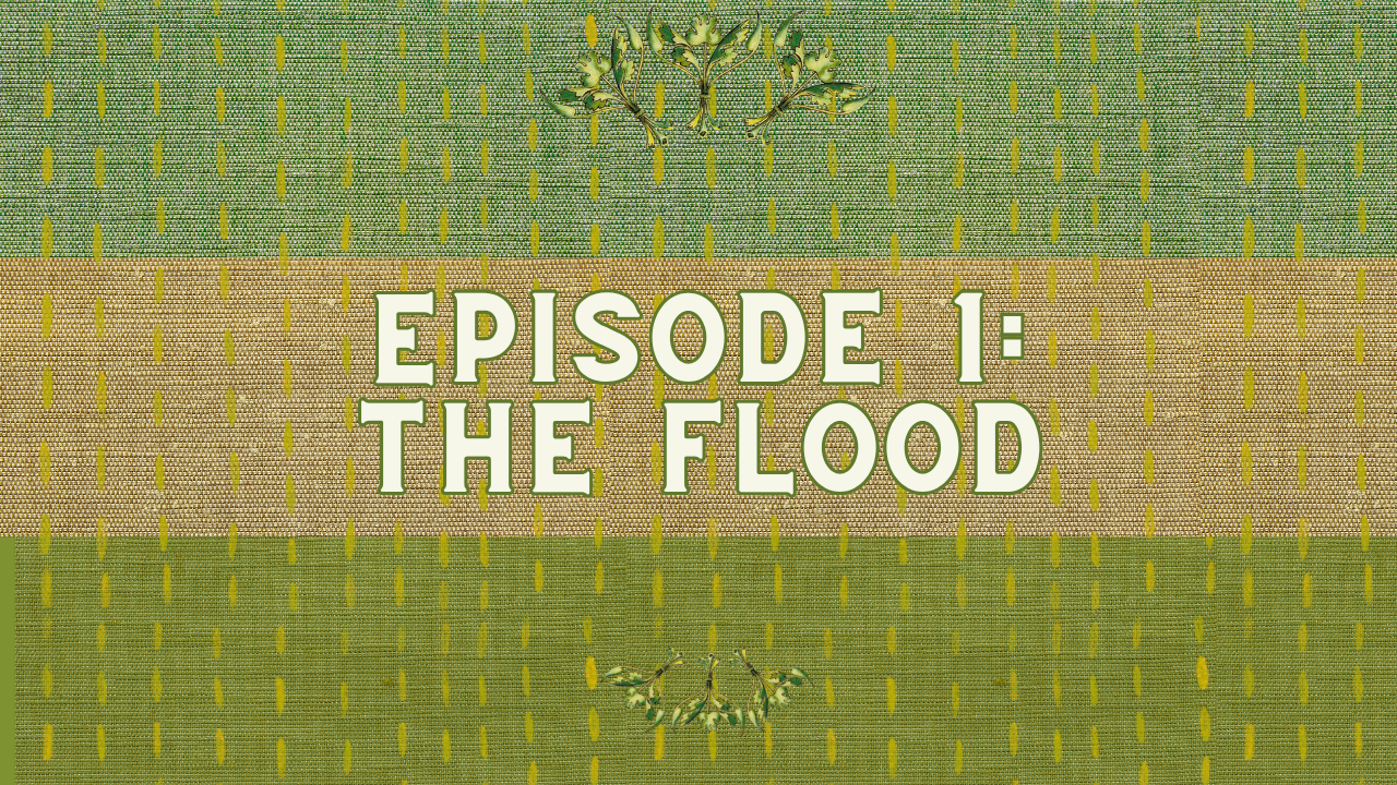Everyday Mystics Episode 1: The Flood