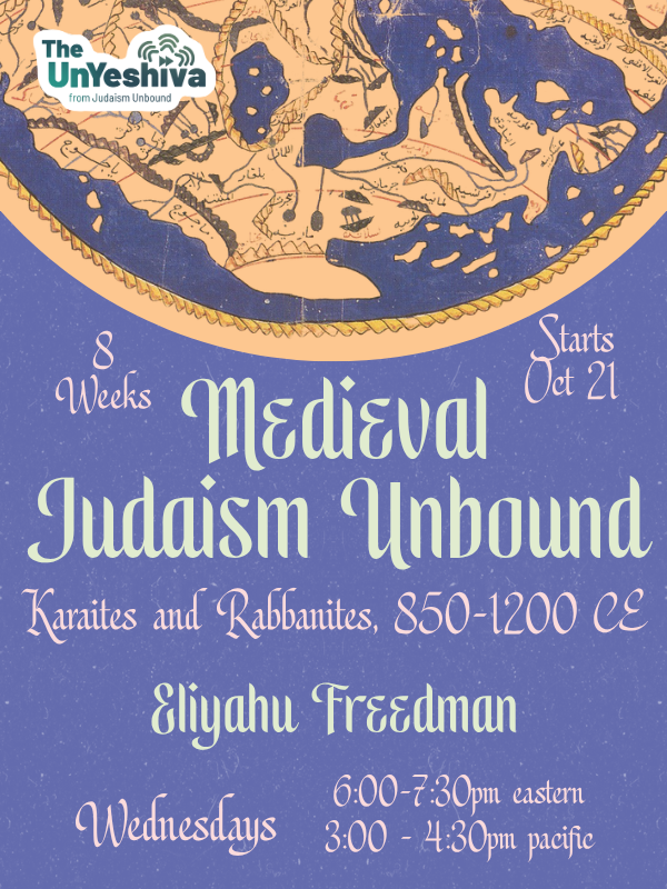 Medieval Judaism Unbound: Karaites and Rabbanites, 850-1200 CE