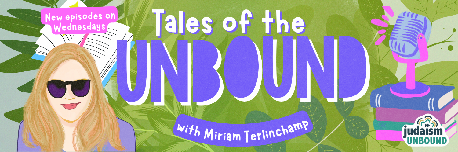 Tales of the Unbound with Miriam Terlinchamp, New episodes on Wednesdays!