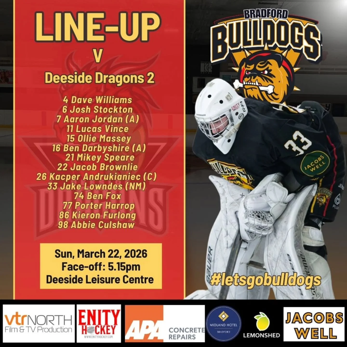 TEAM NEWS 

How your Bradford Bulldogs NIHL line-up for today's crunch NIHL North Two clash at @deesidedragons2 ! 

#letsgobulldogs🏒 
#onceabulldogalwaysabulldog🐾🐾 
#lovehockeylovethebulldogs💛❤️🖤