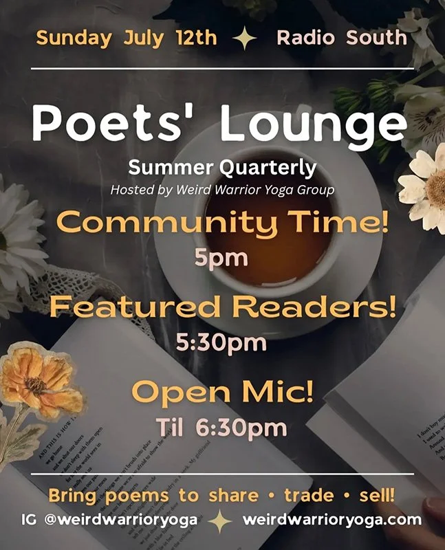 image of coffee, pages poems, cut out flowers behind text about poets' lounge summer quarterly hosted by weird warrior yoga group in austin, tx