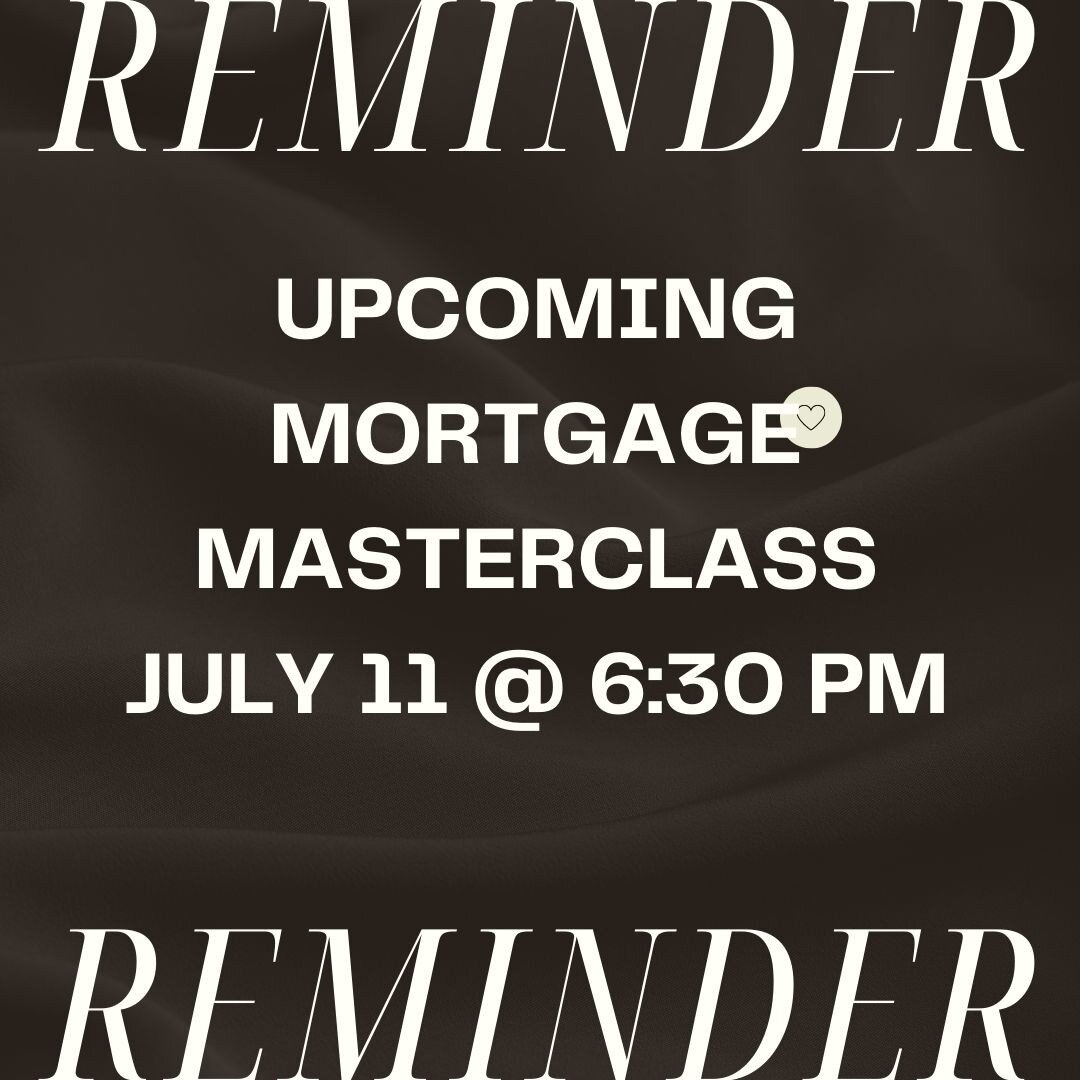 REMINDER: Mortgage Masterclass has been moved to Monday July 11 at 6:30 pm. If you, or anyone you know is interested in attending please email arnone.a@mortgagecentre.com. A Zoom invitation will be sent out one week before the event.

#mortgage 
#mus