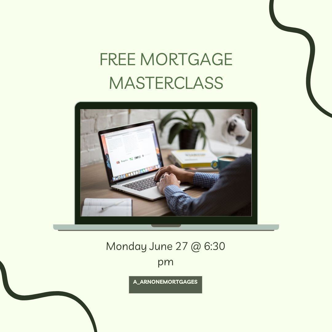 Happy Tuesday all! I will be hosting a FREE Mortgage Masterclass on Monday June 27 at 6:30 pm. If you or anyone you know is interested in learning more about both residential and commercial mortgages email arnone.a@mortgagecentre.com for details. A z