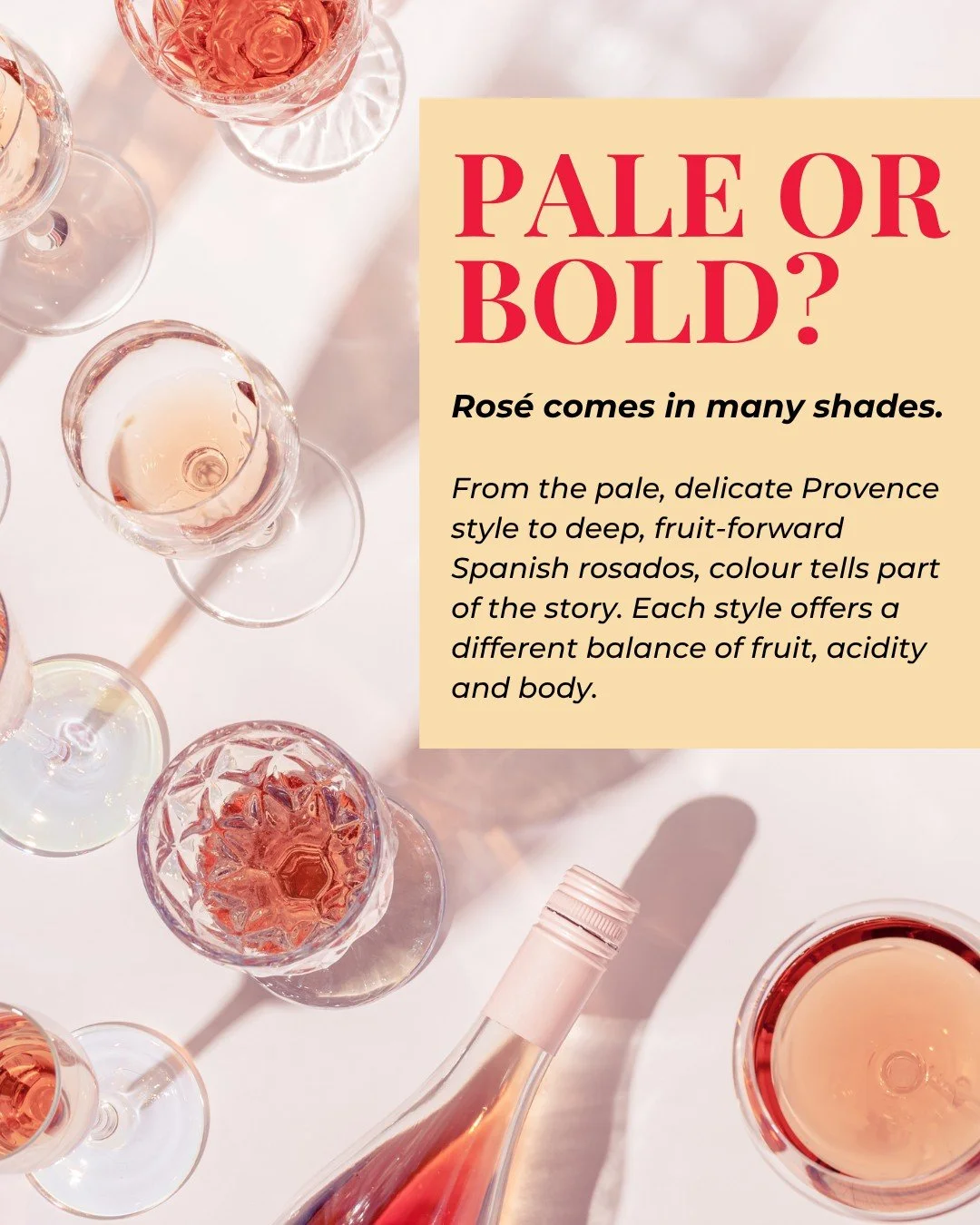 Ros&eacute; comes in many shades and styles, from pale, delicate Provence wines to deep, fruit-forward Spanish rosados.

The colour can hint at flavour intensity and body, but it is just one piece of the story.

Exploring different styles will help y