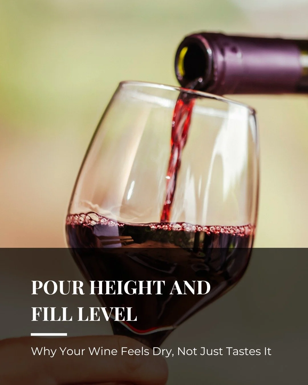 The way you pour affects more than appearance, it changes how you experience the wine.

A higher pour introduces more oxygen, releasing aroma and softening texture.

The fill level in the glass also impacts temperature and perception of dryness. 

Ex