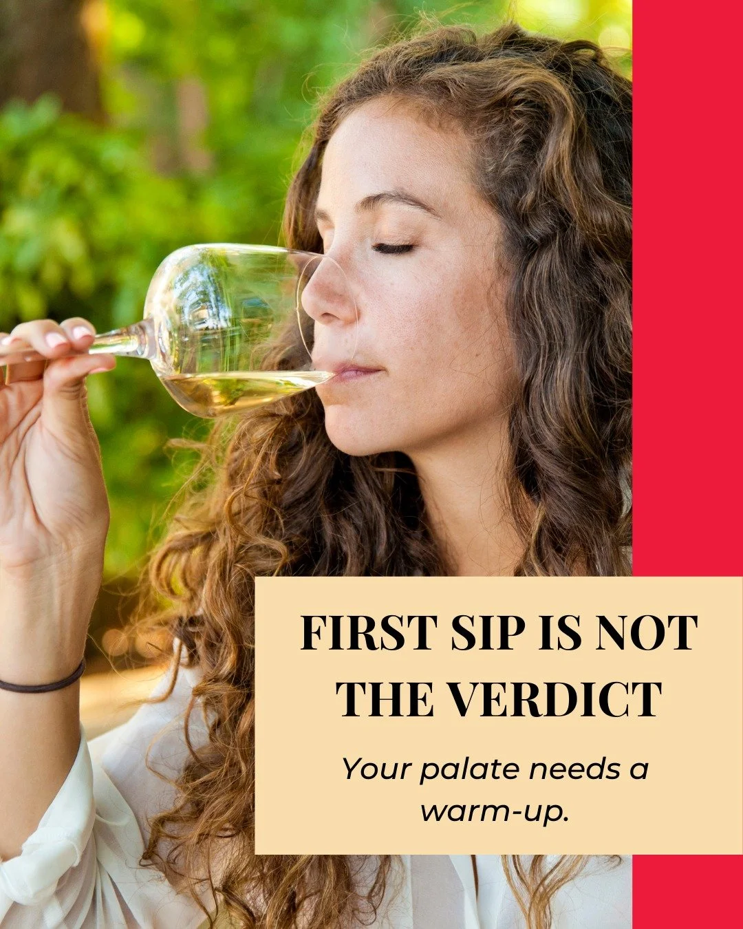 Your first sip is just a warm-up, not a final judgement.

The palate needs a moment to calibrate, especially if you&rsquo;ve just had coffee, toothpaste, or something sweet. 

Take a small second sip, let it coat your mouth, then pay attention to how
