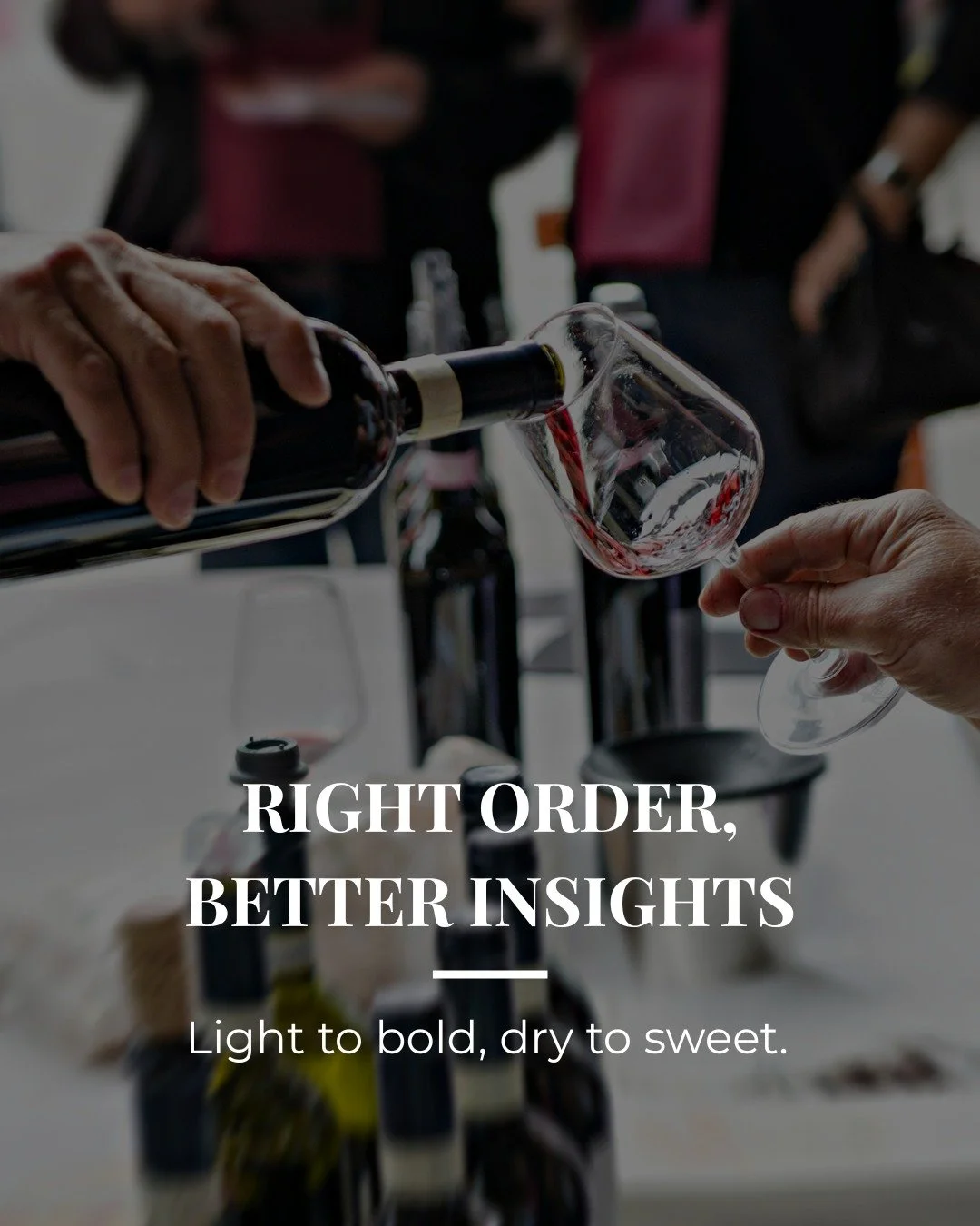 Tasting wine in the right order reveals more than you might expect.

Lighter wines help prepare your palate, while bolder ones unfold their depth without being overshadowed. 

Moving from dry to sweet also keeps flavours balanced and focused.

Try th