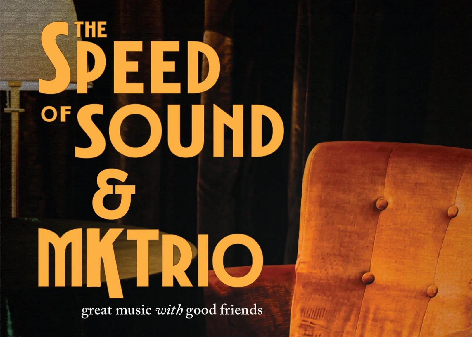Great Music with Good Friends: A Fundraiser Concert featuring The Speed of Sound &amp; MKTrio