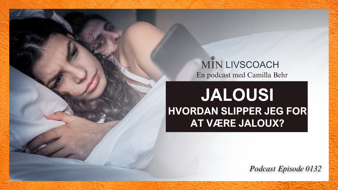 Jalousi | Hvordan slipper jeg for at være jaloux?
