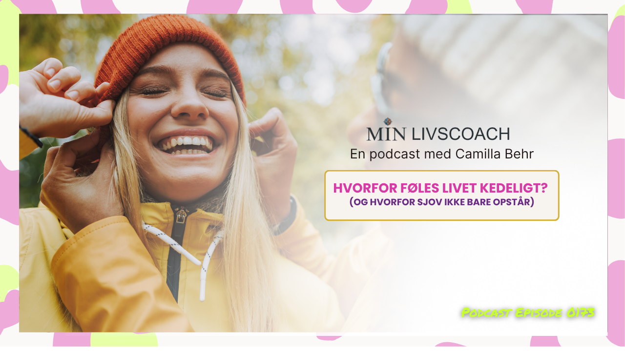 #174 Hvorfor føles livet kedeligt? (og hvorfor sjov ikke bare opstår)
