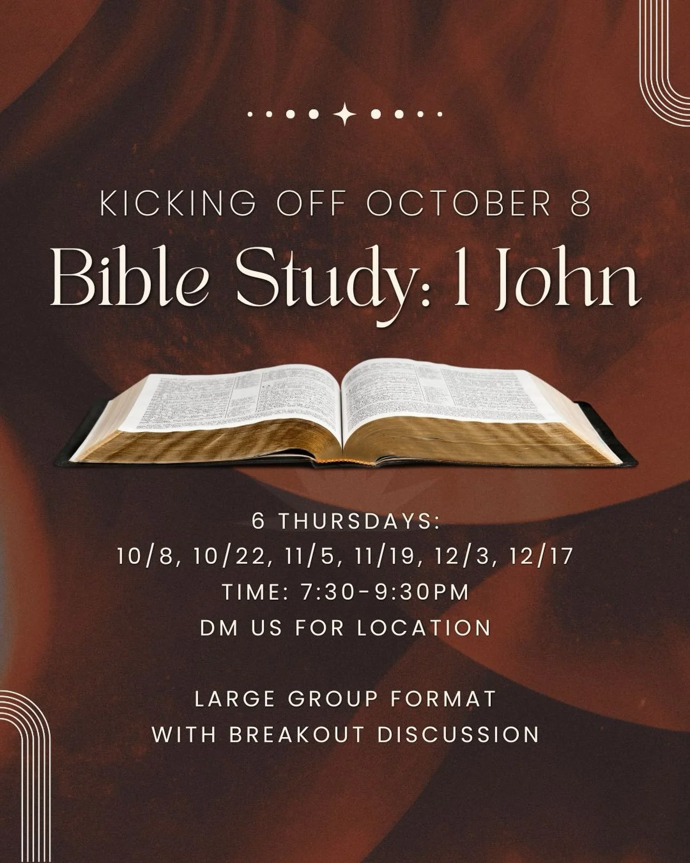 This Fall, starting Oct 8, we'll be meeting for a bi-weekly Large Group Bible Study! Bring your friends and join us for these 6 Thursdays (dates listed) from 7:30-9:30pm to learn from God's word together! DM us for the location.