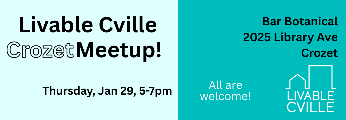 Livable Cville Crozet Meetup! Thursday Jan 29 5-7pm All are Welcome Bar Botanical