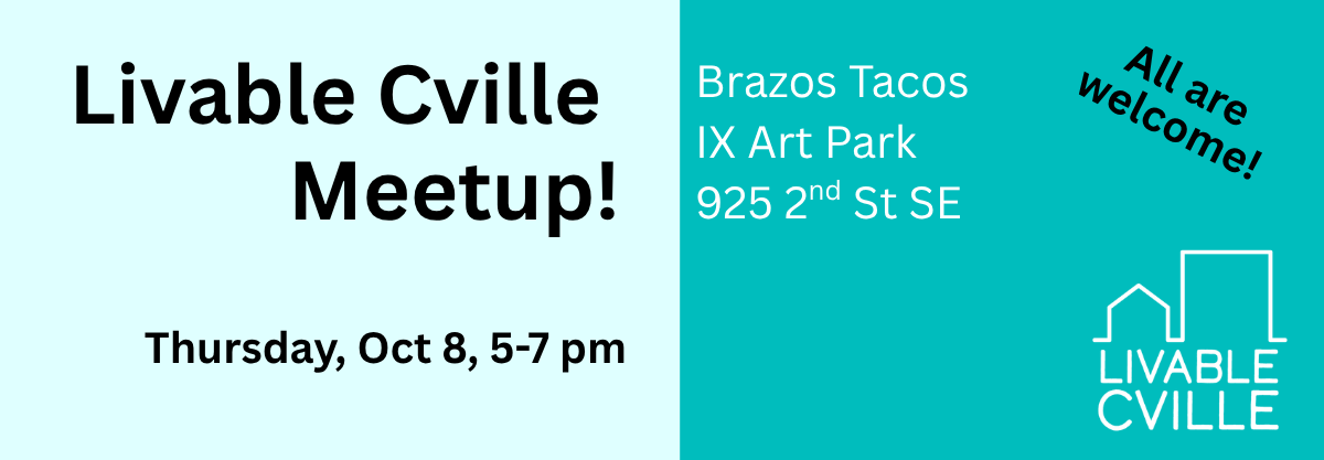 Livable Cville Meetup! Thursday October 8 5-7pm at Ix Brazos Tacos