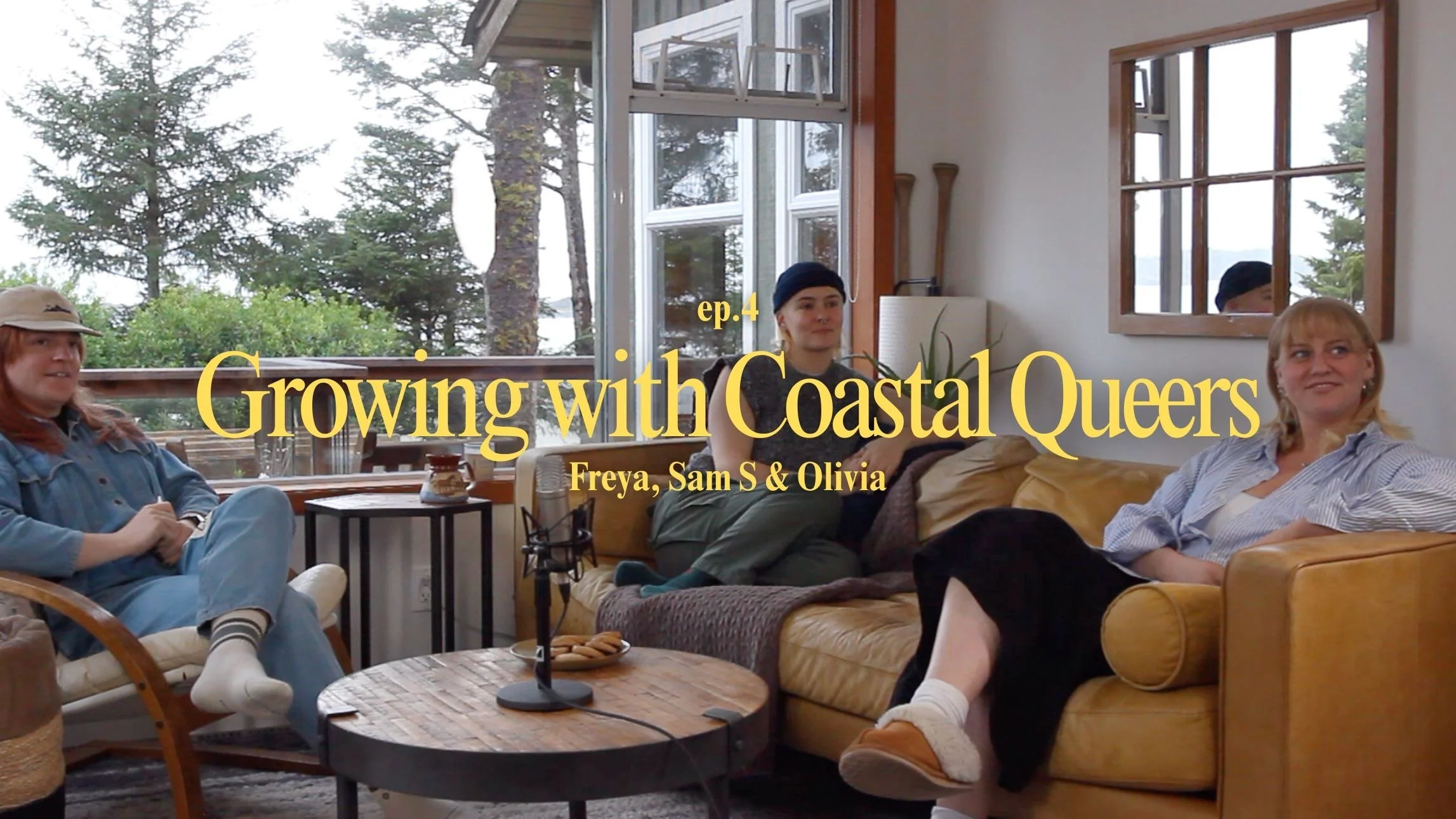 Freya, Sam S, and Olivia sitting in a living room. The title 'Growing with Coastal Queers'.