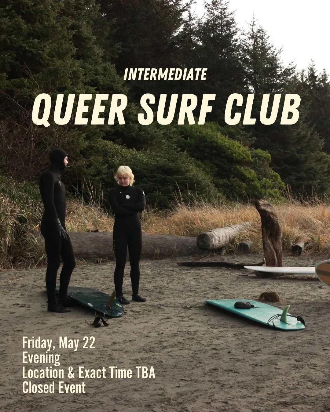 Join us for our last Queer Surf Club before returning to our regular scheduled Queer Surf programming for the season! 

All levels are welcome; whether you frolic in the white wash or paddle out for some greens, as long as you have your own gear, we&