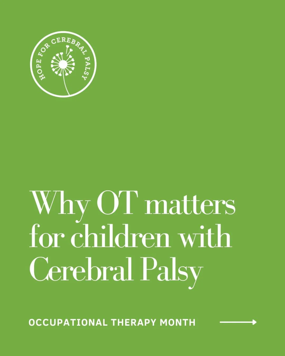 October is Occupational Therapy Month

For children with cerebral palsy, OT is so much more than therapy.

It&rsquo;s the building blocks of everyday life &mdash; eating, dressing, writing, and playing with confidence.

Early intervention matters. Ev