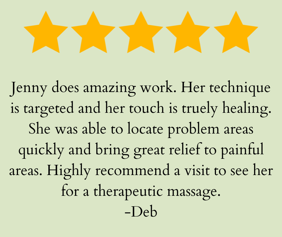 Jenny does amazing work. Her technique is targeted and her touch is truely healing. She was able to locate problem areas quickly and bring great relief to painful areas. Highly recommend a visit t (4).png