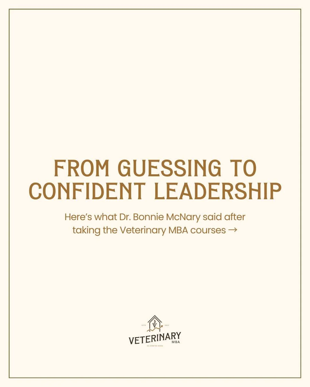 Most practice owners are getting it wrong. They think you need to be good at numbers, from experience, I know that isn't the case.

Dr. Bonnie came into the Veterinary MBA wanting clarity around the financial side of her practice.

Now she leads with