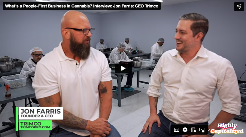 https://highlycapitalized.com/whats-a-people-first-business-in-cannabis-interview-jon-farris-ceo-trimco/