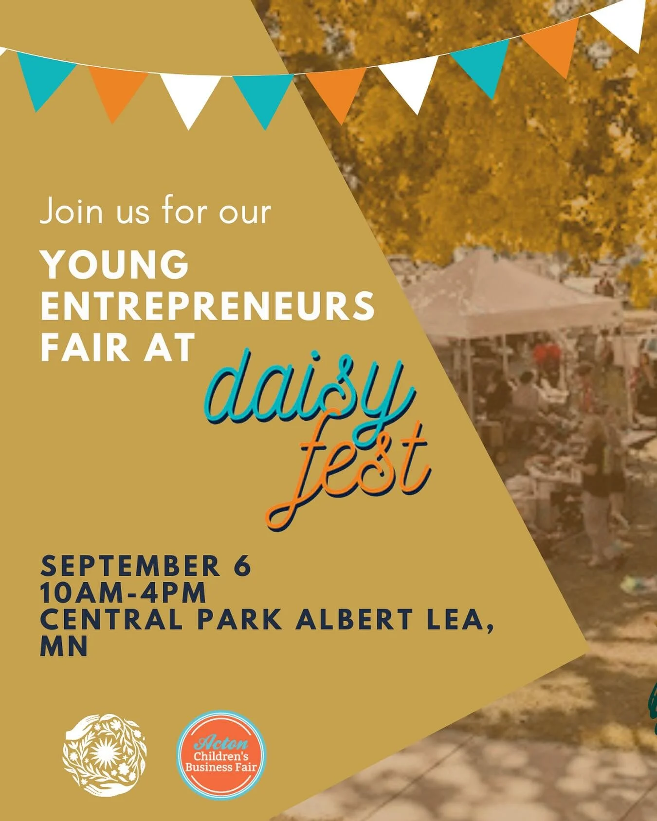 Our 4th Young Entrepreneurs Fair is Coming! 

Mark your calendars and come support the next generation of dreamers, doers, and makers!

Join us for our FOURTH Young Entrepreneurs Fair @daisyfest! A one-day marketplace where kids take the lead, build 