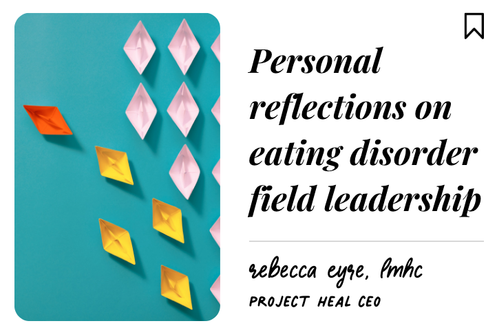 Personal reflections on eating disorder field leadership