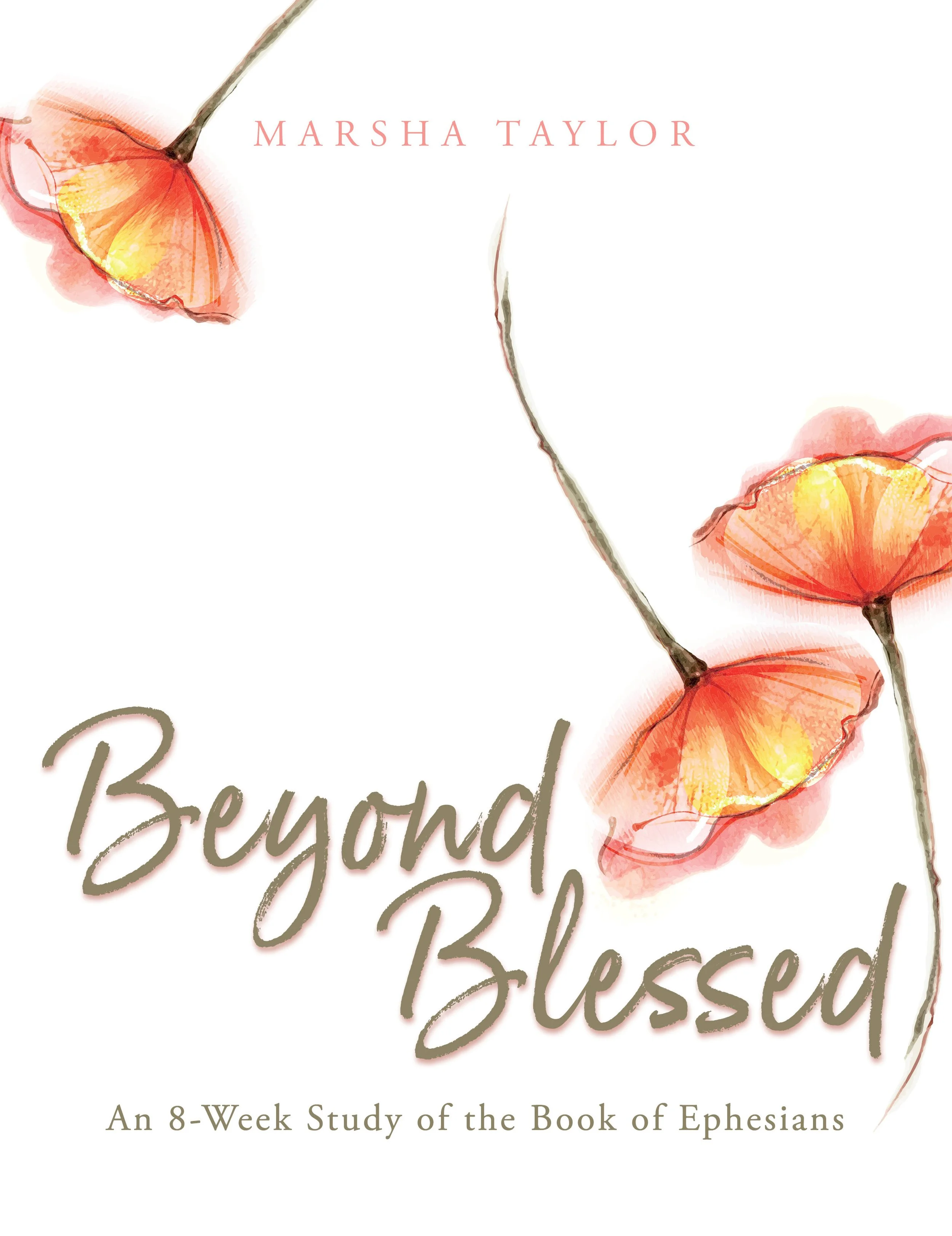Book cover titled "Beyond Blessed" by Marsha Taylor, featuring watercolor illustrations of orange flowers with stems.