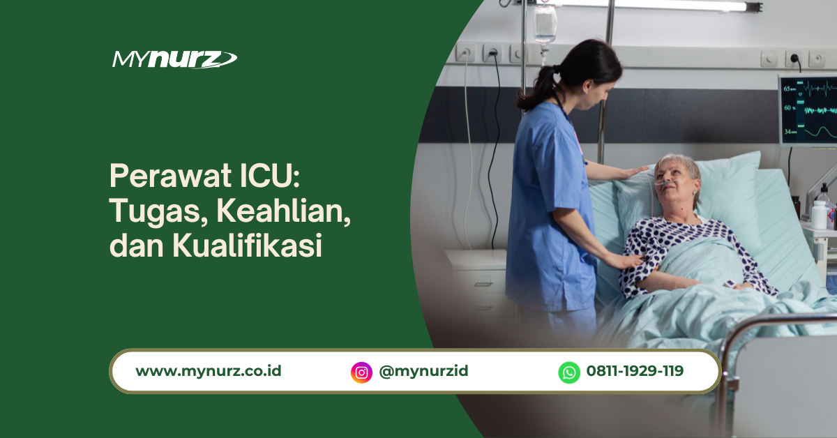 Perawat ICU: Tugas, Keahlian, dan Kualifikasi