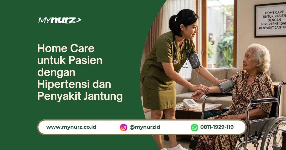 Home Care untuk Pasien dengan Hipertensi dan Penyakit Jantung