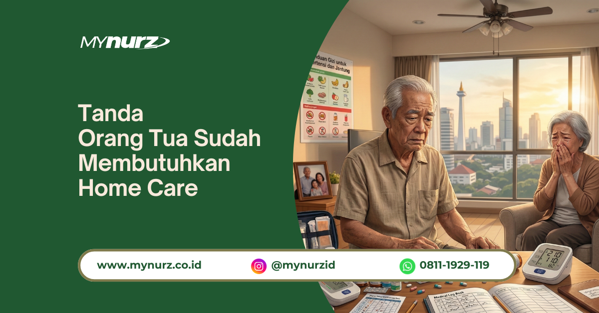 Tanda Orang Tua Sudah Membutuhkan Home Care