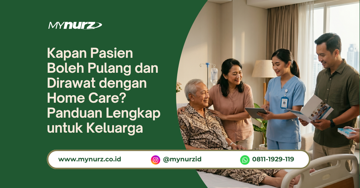 Kapan Pasien Boleh Pulang dan Dirawat dengan Home Care? Panduan Lengkap untuk Keluarga
