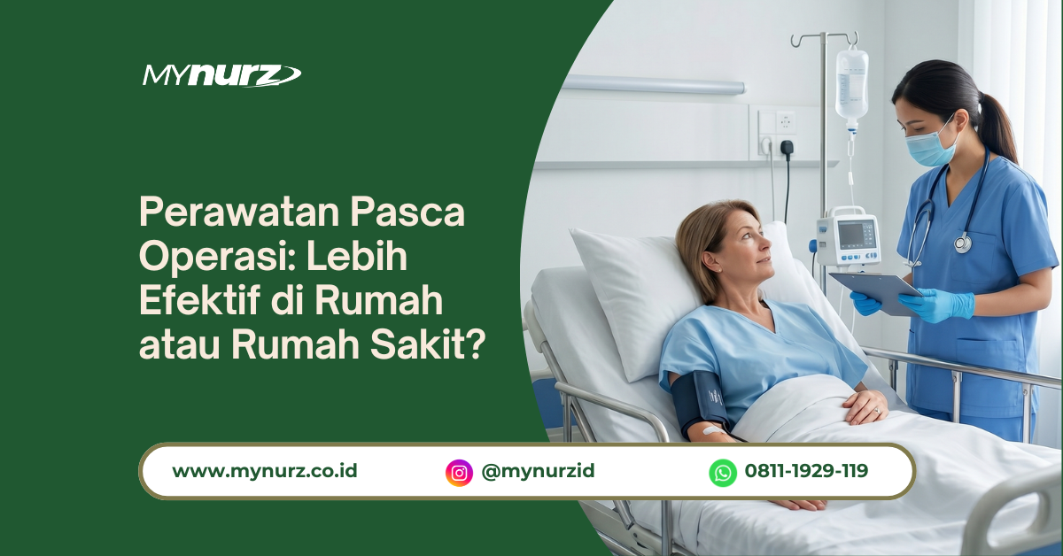 Perawatan Pasca Operasi: Lebih Efektif di Rumah atau Rumah Sakit?