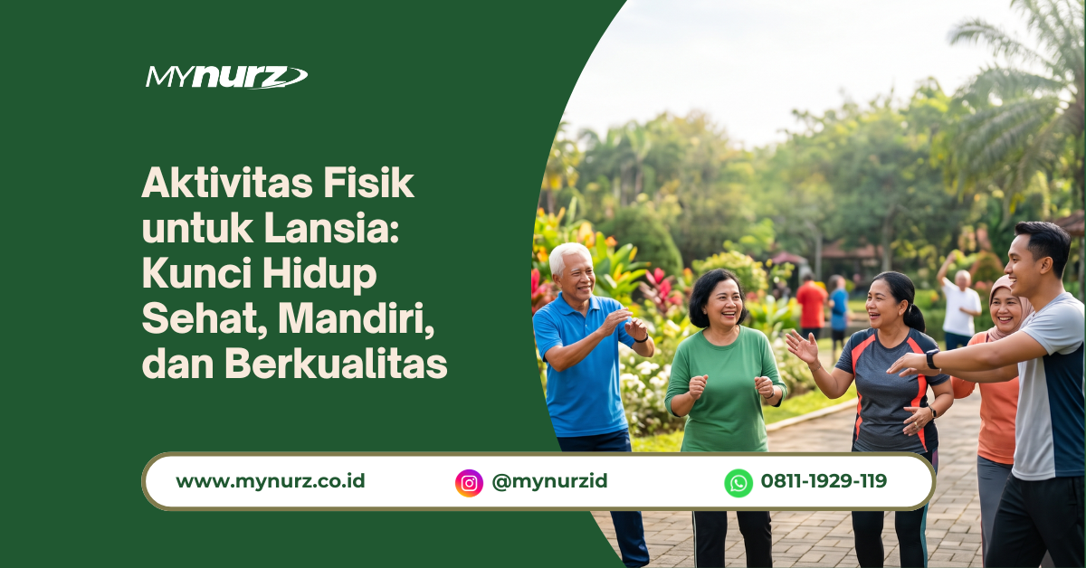 Aktivitas Fisik untuk Lansia: Kunci Hidup Sehat, Mandiri, dan Berkualitas