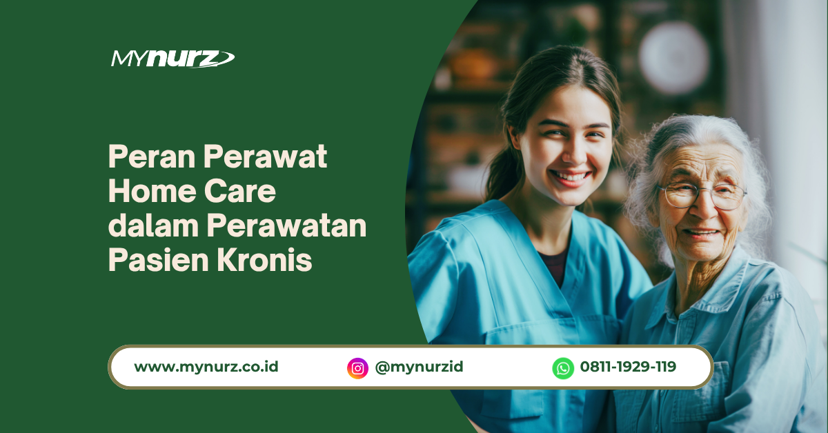 Peran Perawat Home Care dalam Perawatan Pasien Kronis