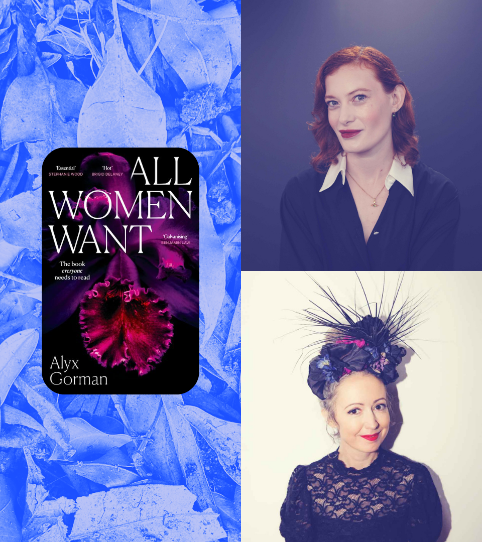ALL WOMEN WANT: Alyx Gorman in conversation with Marieke Hardy