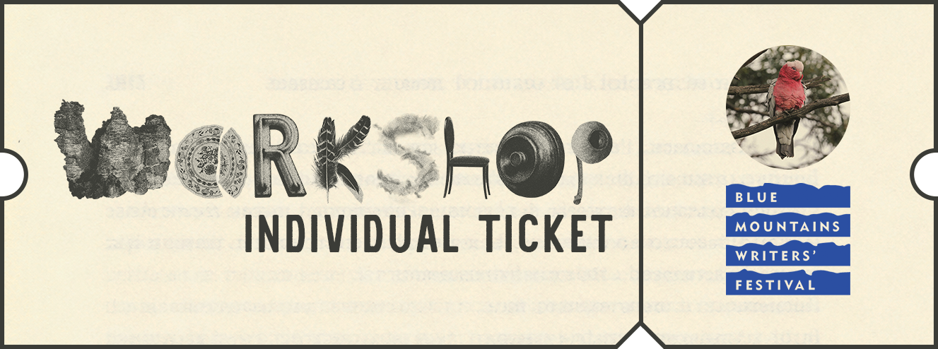 A ticket with the words "Workshop Individual Ticket". The word "Workshop" is designed with images of natural and creative objects. On the right, the Blue Mountains Writers' Festival logo.