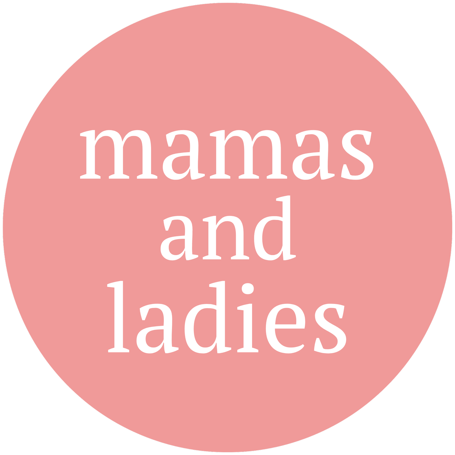 Mamas and Ladies