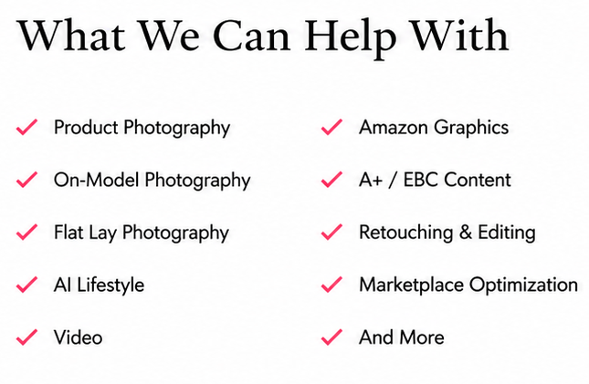product photography, on-model photography, flat lay photography, AI lifestyle, video, amazon graphics, A+ / EBC Content, marketplace graphics,