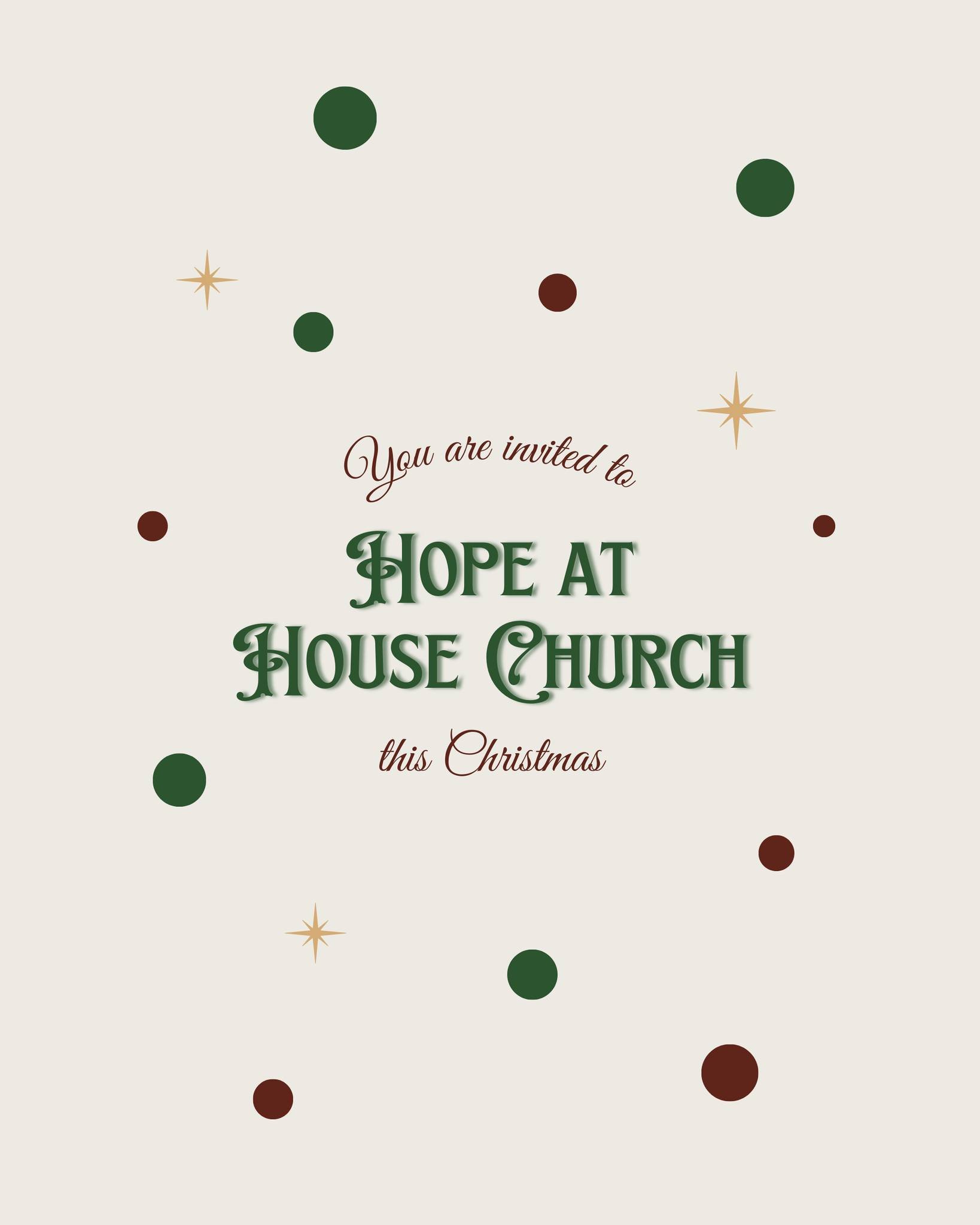 Coming up this Christmas at House Church

As we head into the Christmas season, we&rsquo;ve got some great opportunities lined up for us to come together as a family, celebrate the goodness of God, and reflect on the deep wonder of this season. 
Ther