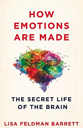 How Emotions Are Made: The Secret Life of the Brain