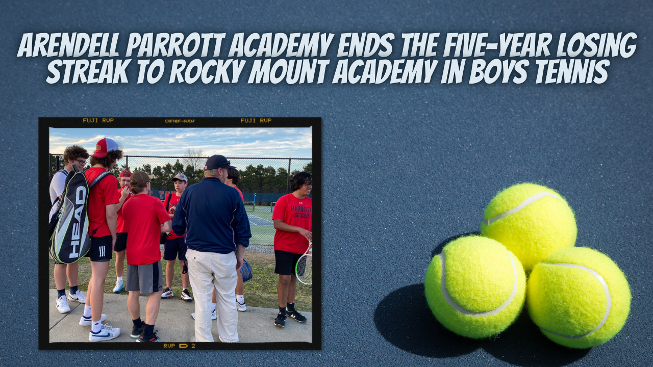 Arendell Parrott Academy Ends the Five-Year Losing Streak to Rocky Mount Academy in Boys' Tennis
