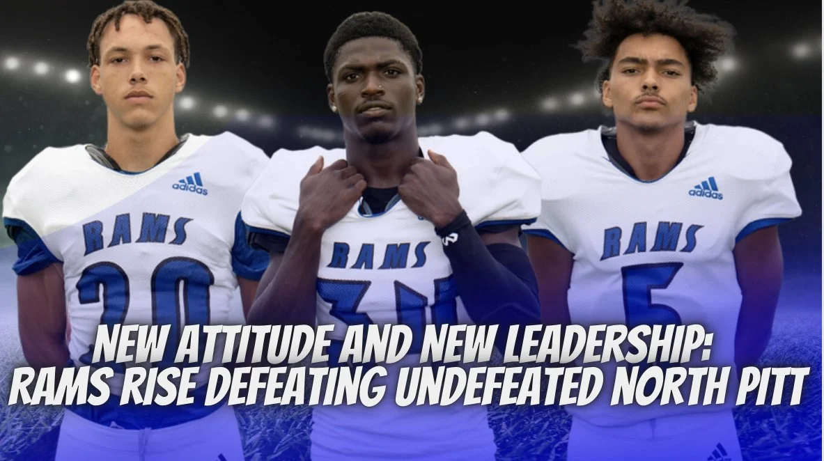 New Attitude and New Leadership: Rams Rise Defeating Undefeated North Pitt