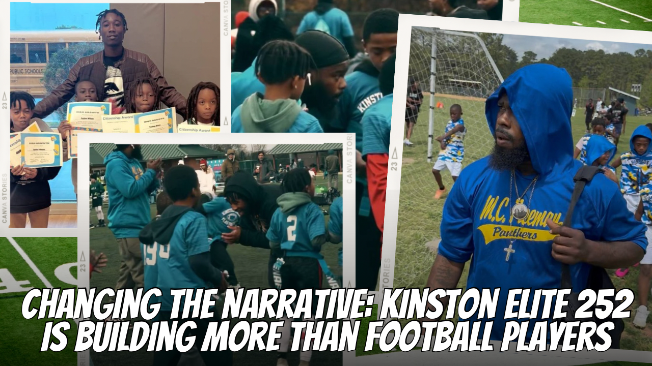Changing the Narrative: Kinston Elite 252 is Building More Than Football Players