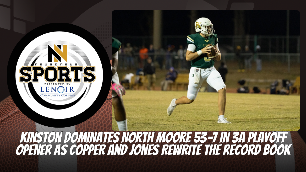 Kinston Dominates North Moore 53–7 in 3A Playoff Opener as Copper and Jones Rewrite the Record Book