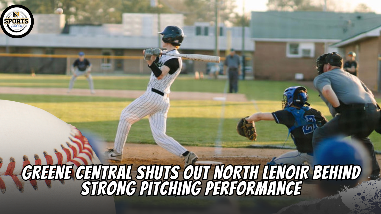 Greene Central shuts out North Lenoir behind strong pitching performance