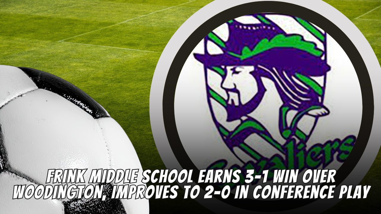 Frink Middle School earns 3-1 win over Woodington, improves to 2-0 in conference play