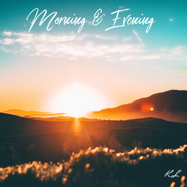 Morning &amp; Evening