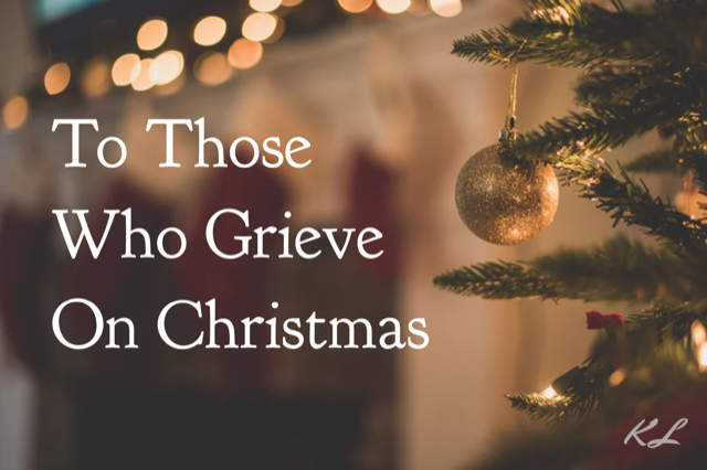 To Those Who Grieve On Christmas